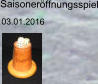 Saisoneröffnungsspiel 03.01.2016