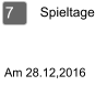 Spieltage 7  Am 28.12,2016