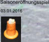 Saisoneröffnungsspiel 03.01.2016